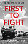 First to Fight: The Polish War 1939